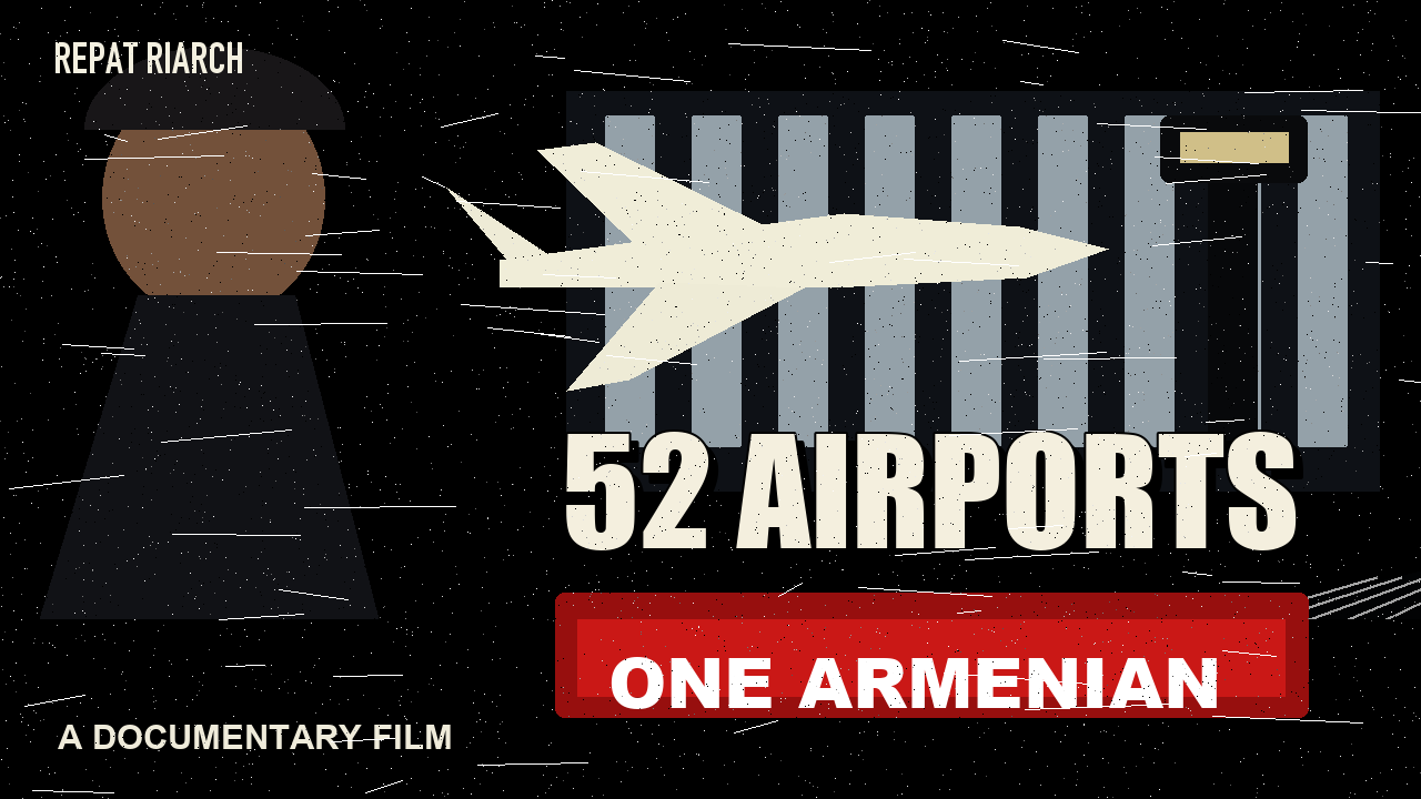 Thumbnail for 52 Airports, One Armenian